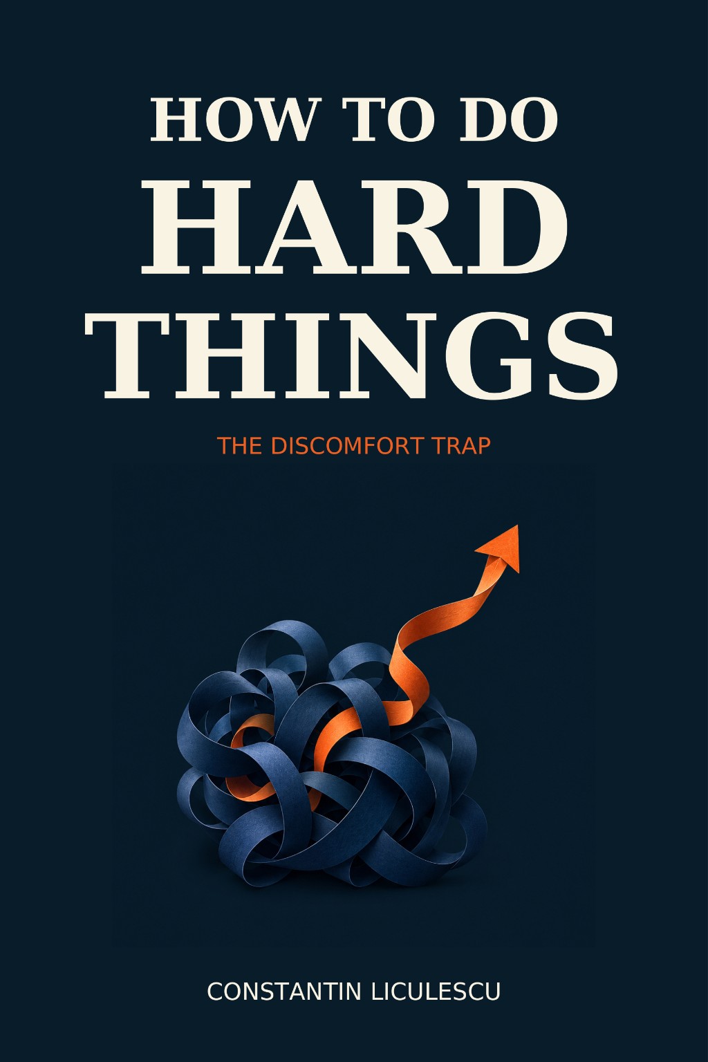 Cover of How to Do Hard Things: The Discomfort Trap